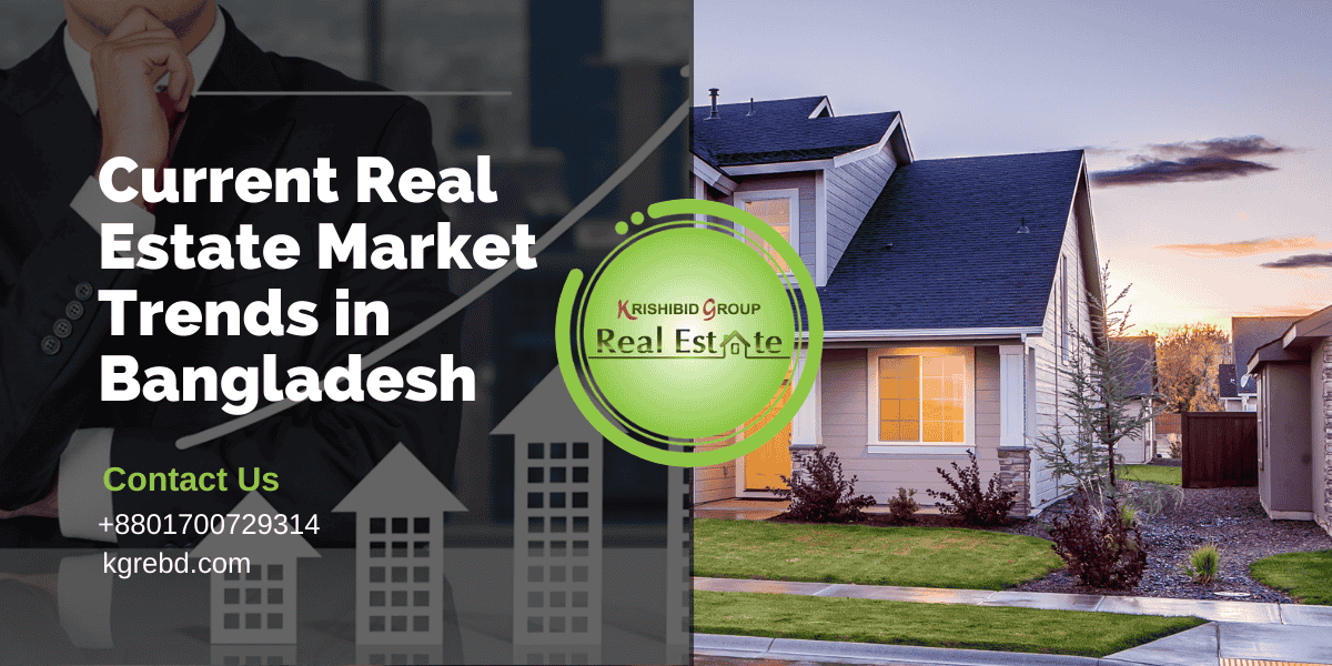 Current Real Estate Market Trends in Bangladesh